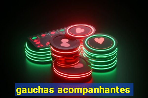 gauchas acompanhantes